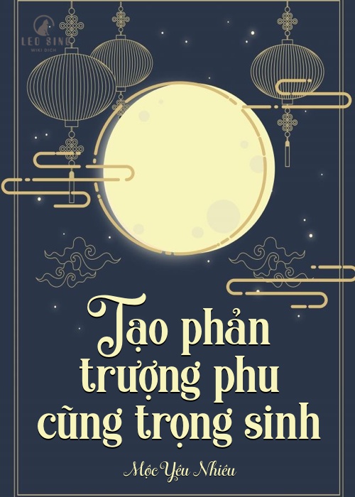 Tạo Phản Trượng Phu Cũng Trọng Sinh