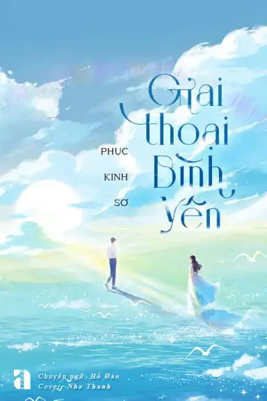 Giai Thoại Bình Yên - Phục Kinh Sơ