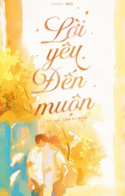 Lời Yêu Đến Muộn - Lâm Du Niên