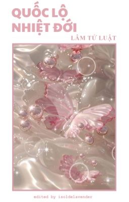 Quốc Lộ Nhiệt Đới - Lâm Tử Luật