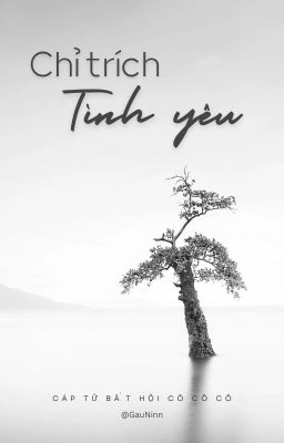 Chỉ Trích Tình Yêu - Cáp Tử Bất Hội Cô Cô Cô