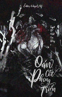 Oán Cốt Phong Triền - Tuyệt Thế Nhất Căn Thông A