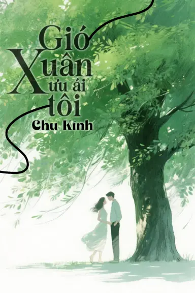Gió Xuân Ưu Ái Tôi - Chu Kính