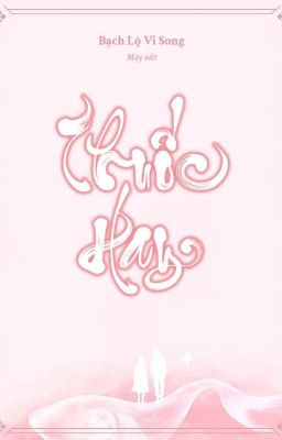 Thuốc Hay - Bạch Lộ Vi Song