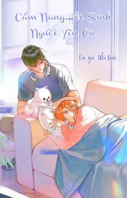 Cẩm Nang Hồi Sinh Người Yêu Cũ