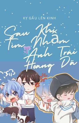 Sau Khi Tìm Nhầm Anh Trai Hoang Dã