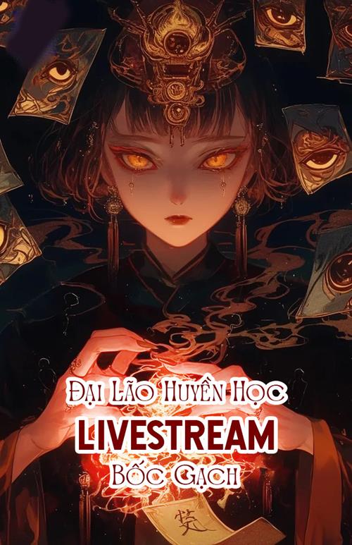 Đại Lão Huyền Học Livestream Bốc Gạch