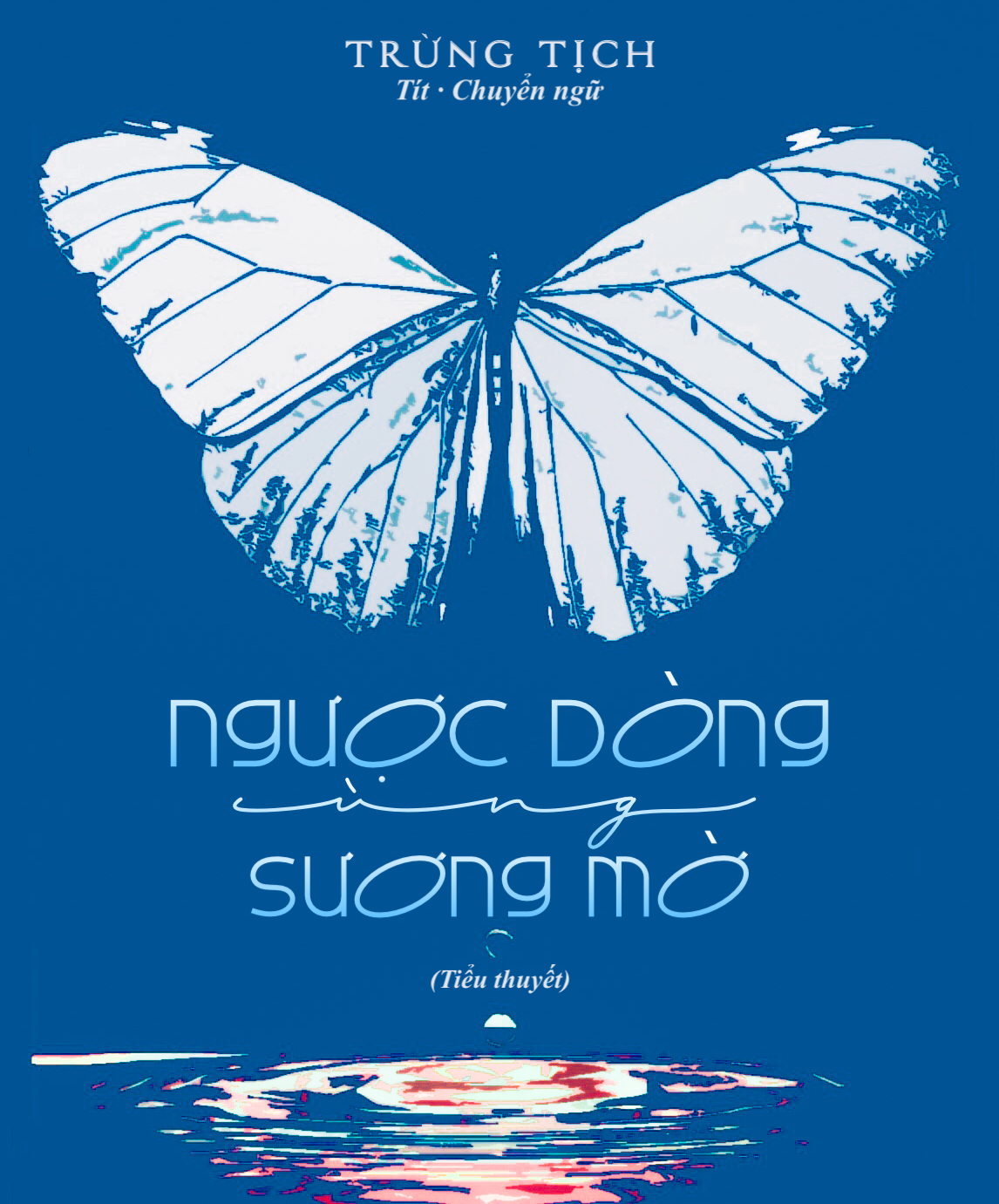 Ngược Dòng Cùng Sương Mờ - Trừng Tịch