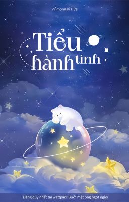 Tiểu Hành Tinh - Vi Phong Kỉ Hứa