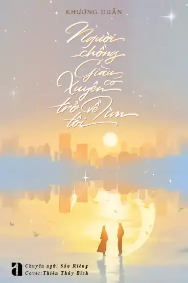 Người Chồng Giàu Có Xuyên Trở Về Tìm Tôi