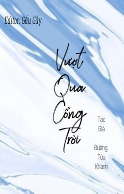 Vượt Qua Cổng Trời - Đường Tửu Khanh
