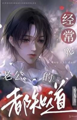 Có Chồng Chết Thường Xuyên Đều Biết