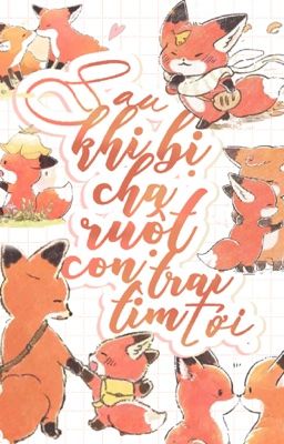 Sau Khi Bị Cha Ruột Của Con Trai Tìm Tới Cửa