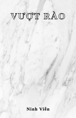 Vượt Rào - Ninh Viễn