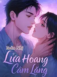 Lửa Hoang Câm Lặng - Toàn Nhị