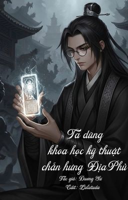 Ta Dùng Khoa Học Kỹ Thuật Chấn Hưng Địa Phủ