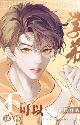 Học Đệ Không Được Như Vậy