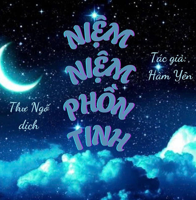 Niệm Niệm Phồn Tinh - Hàm Yên