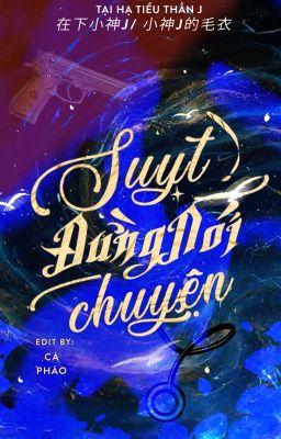 Suỵt, Đừng Nói Chuyện - Tại Hạ Tiểu Thần J