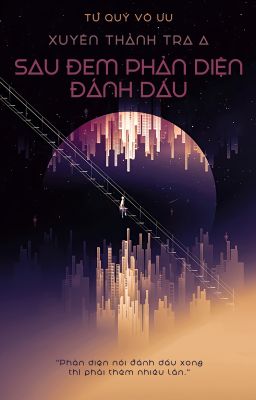 Xuyên Thành Tra A Sau Đem Phản Diện Đánh Dấu