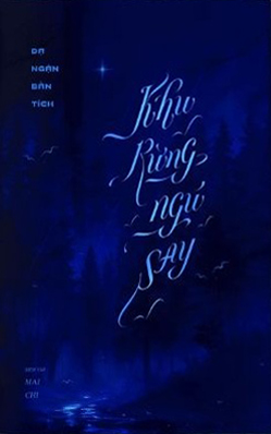 Khu Rừng Ngủ Say - Dạ Ngận Bần Tích