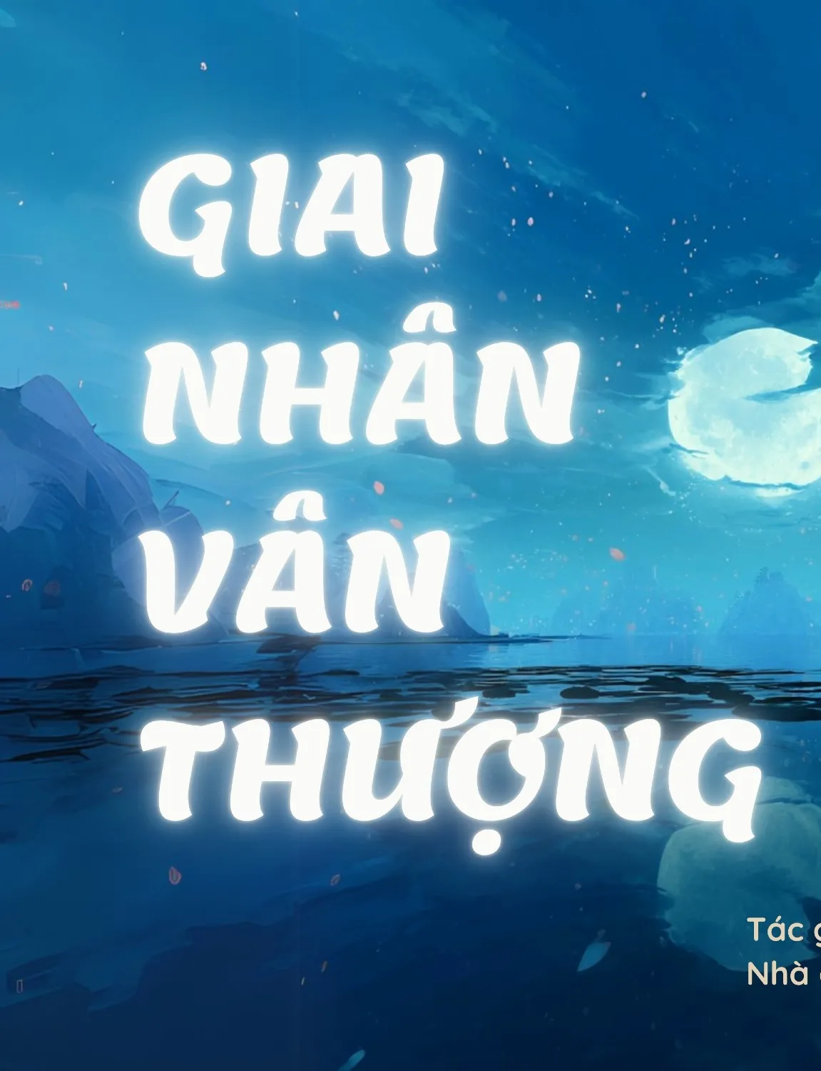 Giai Nhân Vân Thượng - Thẩm Lục Vũ