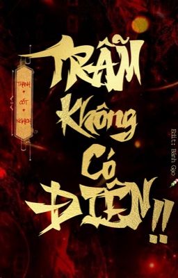 Trẫm Không Có Điên! - Thanh Cốt Nghịch