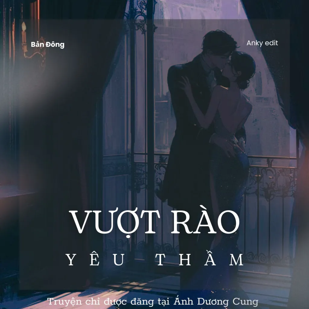 Vượt Rào Yêu Thầm – Bản Đông