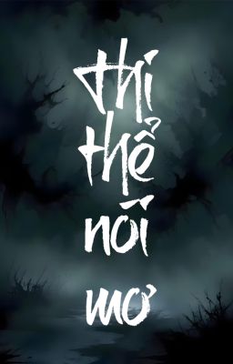 Thi Thể Nói Mơ - Dương Tố