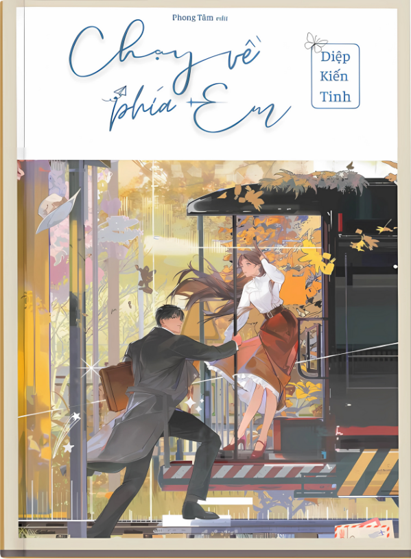 Chạy Về Phía Em - Diệp Kiến Tinh