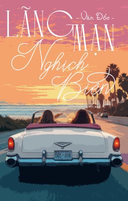 Lãng Mạn Nghịch Biện - Văn Đốc
