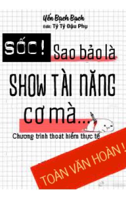 Sốc! Sao Bảo Là Show Tài Năng Cơ Mà