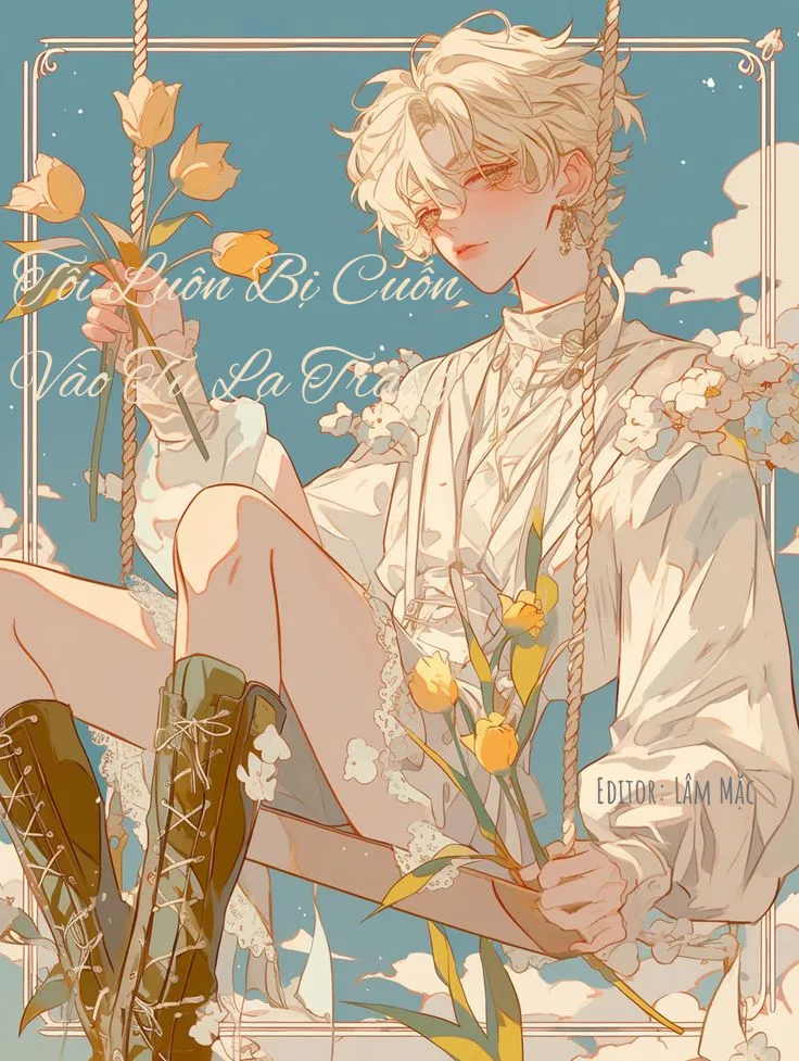 Tôi Luôn Bị Cuốn Vào Tu La Tràng