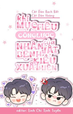 Khi Mục Tiêu Công Lược Của Nhân Vật Bệnh Kiều Xuất Hiện