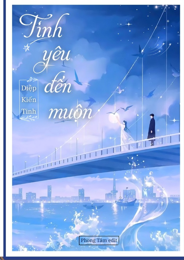 Tình Yêu Đến Muộn - Diệp Kiến Tinh