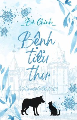 Bệnh Tiểu Thư - Bá Chính