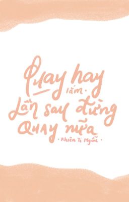 Quay Hay Lắm, Lần Sau Đừng Quay Nữa