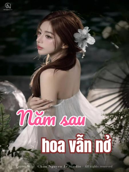 Năm Sau Hoa Vẫn Nở